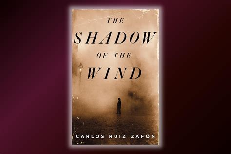 The Shadow of the Wind –  A Haunting Tale Woven Through the Fabric of Barcelona